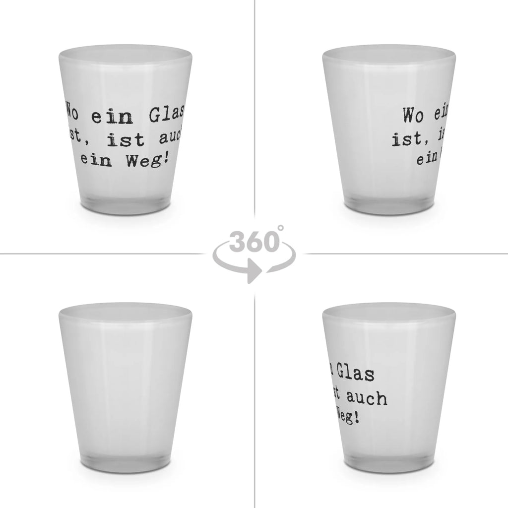 Schnapsglas Spruch Wo ein Glas ist, ist auch ein Weg! Shot Glas, Likör Gläser, Shotgläser, Lustige Schnapsgläser, Schnapsglas, Stamperl, Likörgläser, Shotglas, Kurze Gläser, Likör Glas, Schnapsgläser, Ausgefallene Schnapsgläser, Likörglas, Kurzen Glas