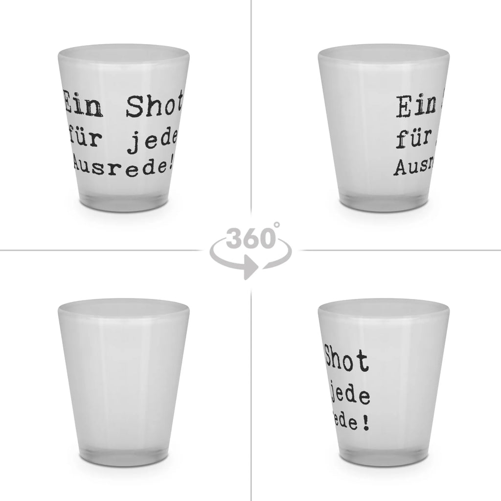 Shot glass Saying Ein Shot für jede Ausrede! Shotgläser, Kurze Gläser, Shot Glas, Ausgefallene Schnapsgläser, Lustige Schnapsgläser, Stamperl, Likör Glas, Schnapsgläser, Likörgläser, Kurzen Glas, Likör Gläser, Shotglas, wanddeko, liebe, glück, sprüche, geschenkideen, alltag verschönern, lebensweisheiten, schöne sprüche, wohnaccessoires, motivation, zitate, nachhaltige geschenke, sprüche sammlung, inspiration, shopify, freude, spruch kollektion, mr and mrs panda, Dekoration, Lächeln, Kreativ, Einzigartig