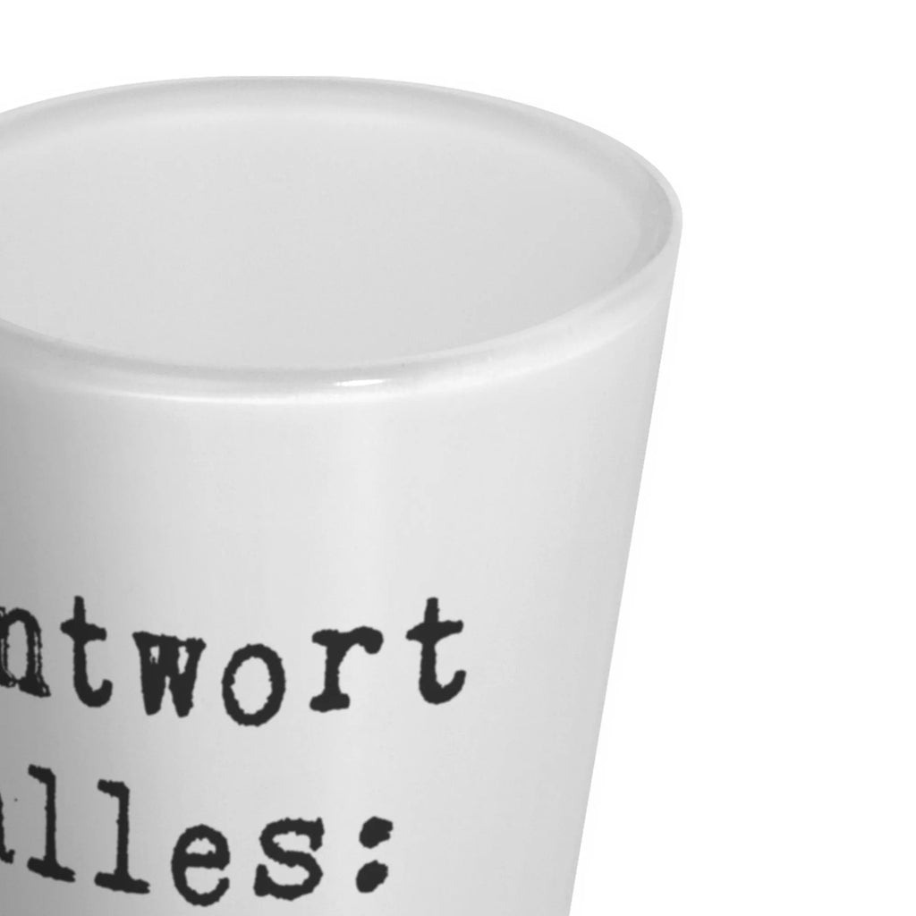 Shot glass Saying Die Antwort auf alles: ein Shot! Ausgefallene Schnapsgläser, Schnapsgläser, Schnapsglas, Likör Glas, Likörglas, Stamperl, Likörgläser, Kurzen Glas, Shotglas, Likör Gläser, Kurze Gläser, Shot Glas, Lustige Schnapsgläser, Shotgläser