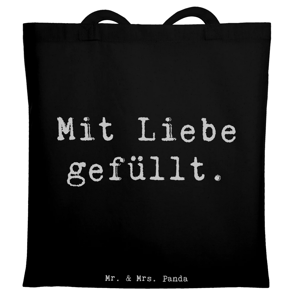 Tote bag Saying Mit Liebe gefüllt. Stoffbeutel, Badetasche, Einkaufstüte, Beuteltasche, Jutetasche, Tragetasche, Jutebeutel, Umhängetasche, Beutel, Schultertasche, Einkaufstasche, Shopper, Tasche, Laptoptasche, Strandtasche, Stofftasche, sprüche, zitate, spruch kollektion, inspiration, motivation, lebensweisheiten, geschenkideen, wanddeko, wohnaccessoires, sprüche sammlung, schöne sprüche, glück, liebe, freude, lächeln, alltag verschönern, nachhaltige geschenke, dekoration, kreativ, einzigartig, shopify, mr and mrs panda
