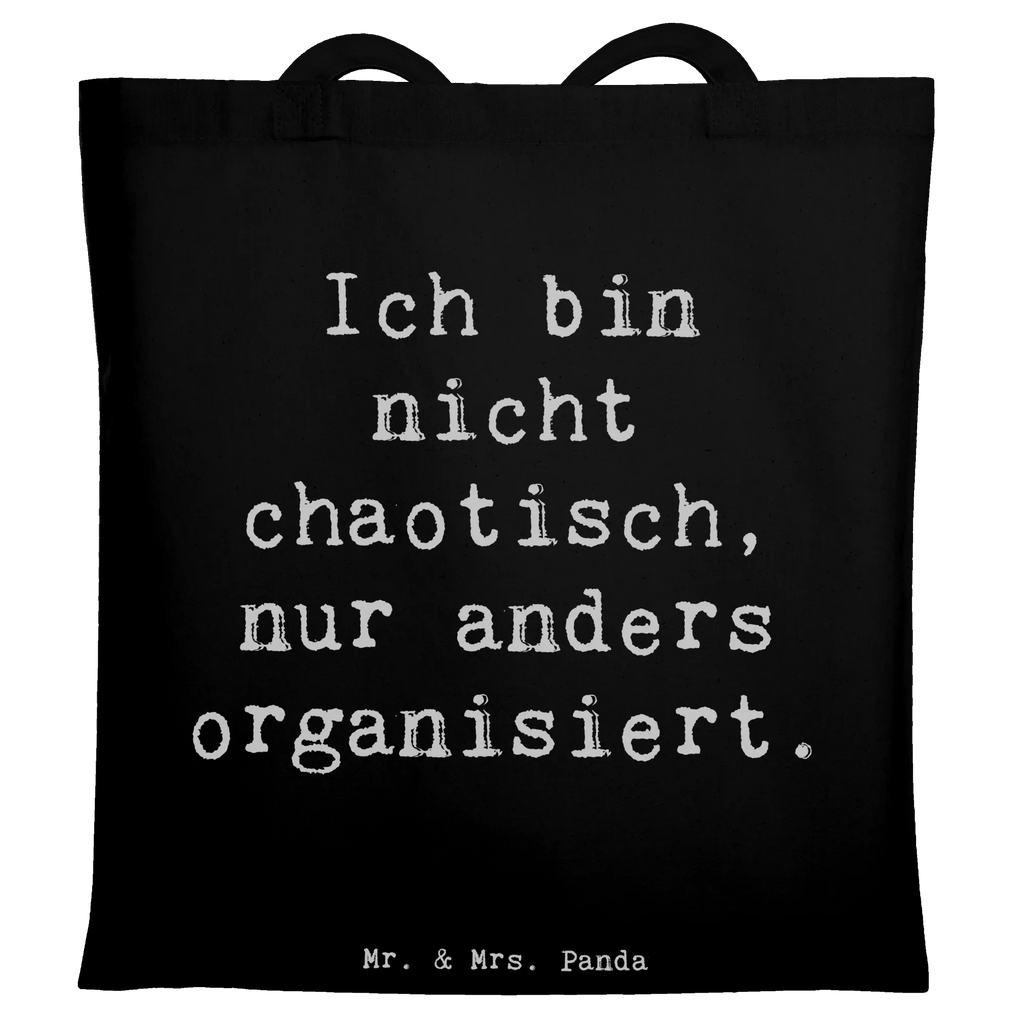 Tragetasche Spruch Ich bin nicht chaotisch, nur anders organisiert. Uni Tasche, Shopper, Umhängetasche, umhängebeutel, tragbeutel, Baumwoll-Shopper, Einkaufstasche, studententasche, Büchertasche, totebag, henkeltasche baumwolle, Baumwoll-Tragetasche, Stoffbeutel, Shopping Tasche, Laptoptasche, beutel baumwolle, Baumwollbeutel, Jutetasche, einkaufstasche baumwolle, dokumententasche, Tasche, Schultasche, stofftasche baumwolle, festival tasche, canvas tasche, textilbeutel, Schultertasche, Tüte, tasche baumwolle, schulterbeutel, Einkaufstüte, festivaltasche, Baumwolltasche, Freizeittasche, einkaufsshopper, tragetasche baumwolle, Einkaufsbeutel, Schulbeutel, Tote Bag, Strandtasche, Jutebeutel, umhängetasche baumwolle, baumwoll shopper, universaltasche, stoff shopper, Alltagstasche, schultertasche baumwolle, Unitasche, Stoff-Tragetasche, Henkeltasche, Stofftasche, textiltasche, Tragetasche, freizeitbeutel, campus tasche, Beutel, zitate, spruch kollektion, motivation, Kreativ, wohnaccessoires, mr and mrs panda, schöne sprüche, liebe, lebensweisheiten, Dekoration, alltag verschönern, Einzigartig, geschenkideen, Lächeln, sprüche, wanddeko, shopify, glück, inspiration, freude, sprüche sammlung, nachhaltige geschenke