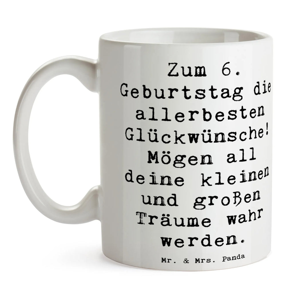 Tasse Spruch 6. Geburtstag Glückwünsche Kaffeetasse, Tasse mit Zitaten, Bürotasse, Teetasse, Porzellantasse, Tasse, Tasse mit Motiven, Geschenktasse, Keramiktasse, Geburtstag, Geburtstagsgeschenk, Geschenk