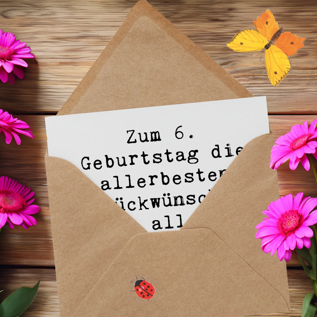 Deluxe Karte Spruch 6. Geburtstag Glückwünsche Karte, Einladungskarte, Hochwertige Klappkarte, Geburtstagskarte, Hochzeitskarte, Glückwunschkarte, Hochwertige Grußkarte, Grußkarte, Klappkarte, Geburtstag, Geburtstagsgeschenk, Geschenk