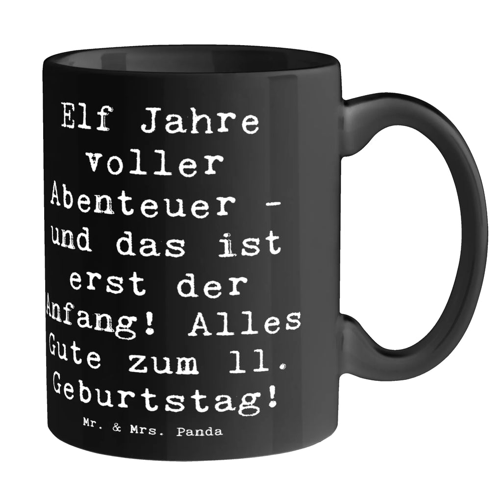 Tasse Spruch 11. Geburtstag Abenteuer Teetasse, Bürotasse, Geschenktasse, Tasse mit Motiven, Kaffeetasse, Tasse mit Zitaten, Keramiktasse, Tasse, Porzellantasse, Geburtstag, Geburtstagsgeschenk, Geschenk