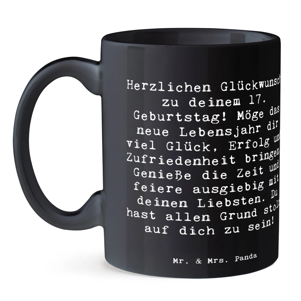 Mug Saying Herzlichen Glückwunsch zu deinem 17. Geburtstag! Möge das neue Lebensjahr dir viel Glück, Erfolg und Zufriedenheit bringen. Genieße die Zeit und feiere ausgiebig mit deinen Liebsten. Du hast allen Grund stolz auf dich zu sein! Tasse mit Motiven, Teetasse, Tasse, Bürotasse, Porzellantasse, Kaffeetasse, Geschenktasse, Tasse mit Zitaten, Keramiktasse, Geburtstag, Geburtstagsgeschenk, Geschenk