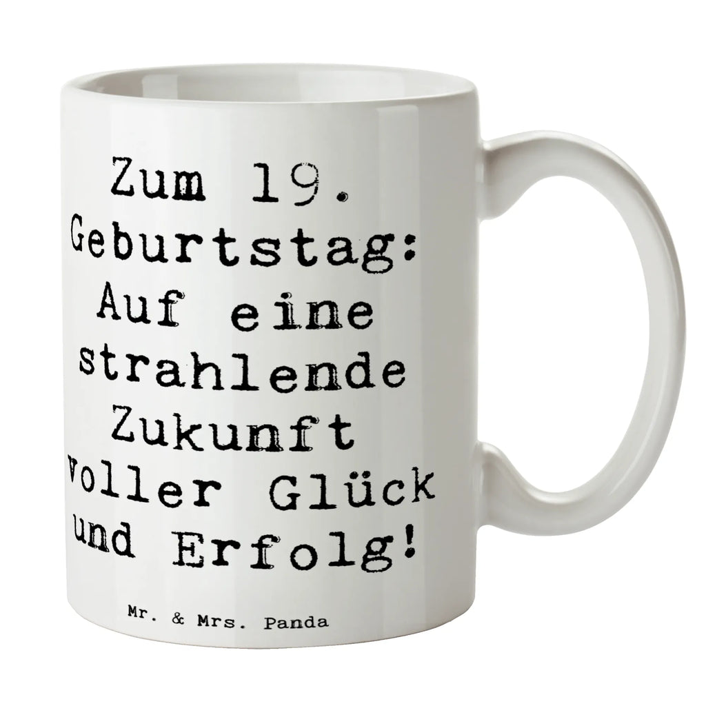 Tasse Spruch 19. Geburtstag Zukunft Tasse, Bürotasse, Porzellantasse, Kaffeetasse, Geschenktasse, Keramiktasse, Teetasse, Tasse mit Zitaten, Tasse mit Motiven, Geburtstag, Geburtstagsgeschenk, Geschenk