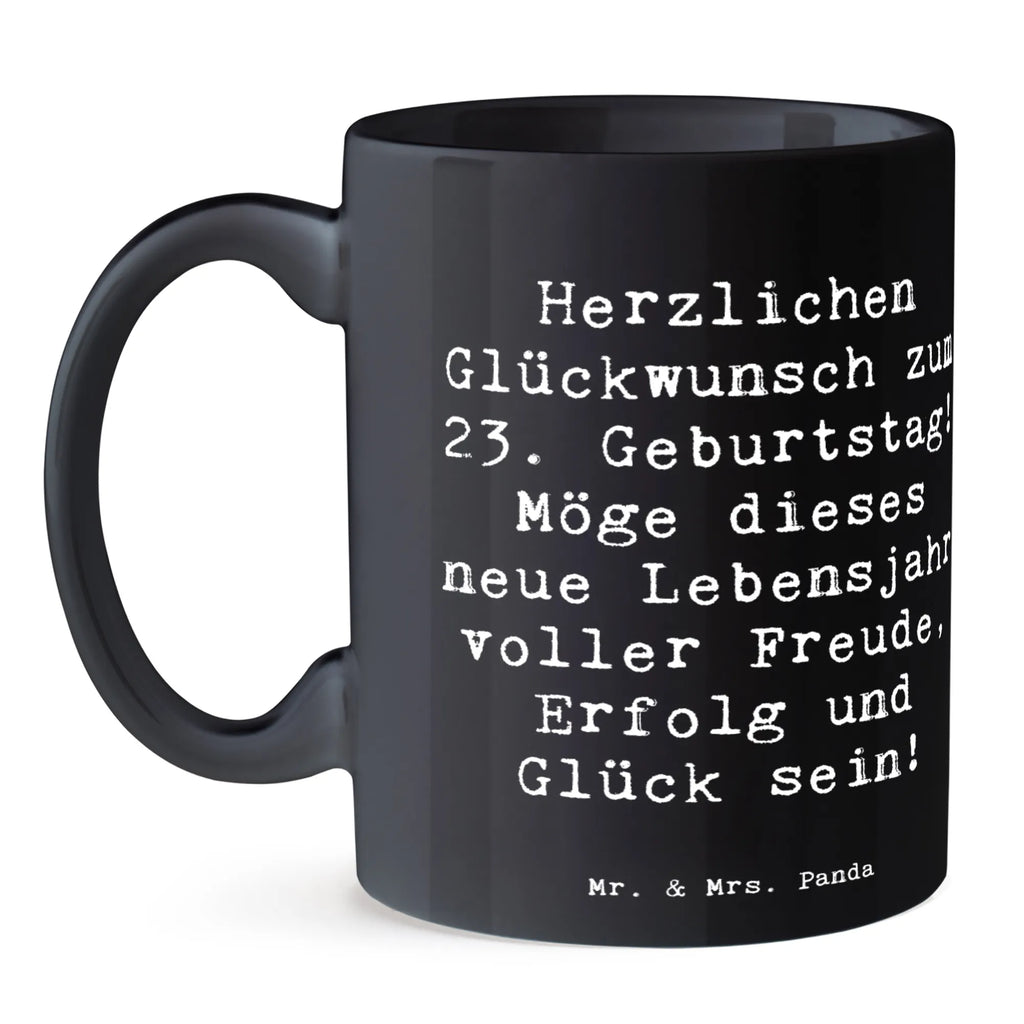 Tasse Spruch 23. Geburtstag Teetasse, Tasse mit Zitaten, Geschenktasse, Kaffeetasse, Tasse, Bürotasse, Porzellantasse, Tasse mit Motiven, Keramiktasse, Geburtstag, Geburtstagsgeschenk, Geschenk