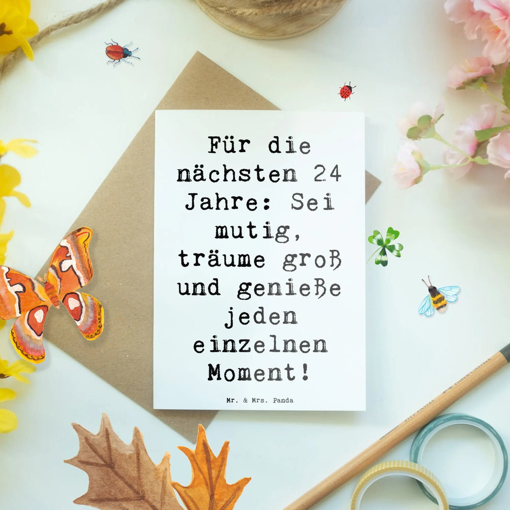 Greetings card Saying Für die nächsten 24 Jahre: Sei mutig, träume groß und genieße jeden einzelnen Moment! Klappkarte, Geburtstagskarte, Karte, Hochzeitskarte, Ansichtskarten, Grußkarte, Einladungskarte, Glückwunschkarte, Geburtstag, Geburtstagsgeschenk, Geschenk