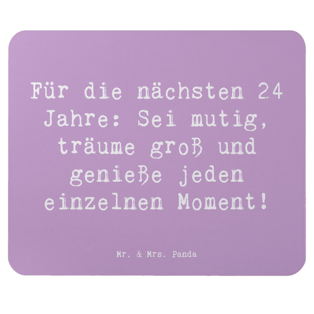 Mouse mat Saying Für die nächsten 24 Jahre: Sei mutig, träume groß und genieße jeden einzelnen Moment! Mauspad Büro, PC Zubehör, Büroausstattung, Mausunterlage, Arbeitszimmer, Einzigartiges Mauspad, Mauspad, Mousepad, Designer Mauspad, Computer zubehör, Geburtstag, Geburtstagsgeschenk, Geschenk