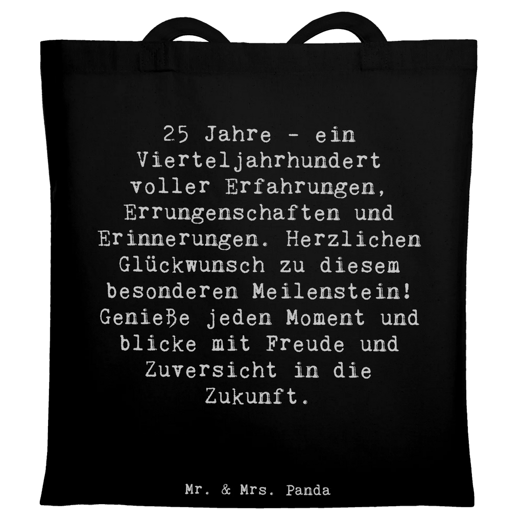 Tragetasche Spruch 25. Geburtstag Beuteltasche, Beutel, Einkaufstasche, Jutebeutel, Stoffbeutel, Tasche, Shopper, Umhängetasche, Strandtasche, Schultertasche, Stofftasche, Tragetasche, Badetasche, Jutetasche, Einkaufstüte, Laptoptasche, Geburtstag, Geburtstagsgeschenk, Geschenk