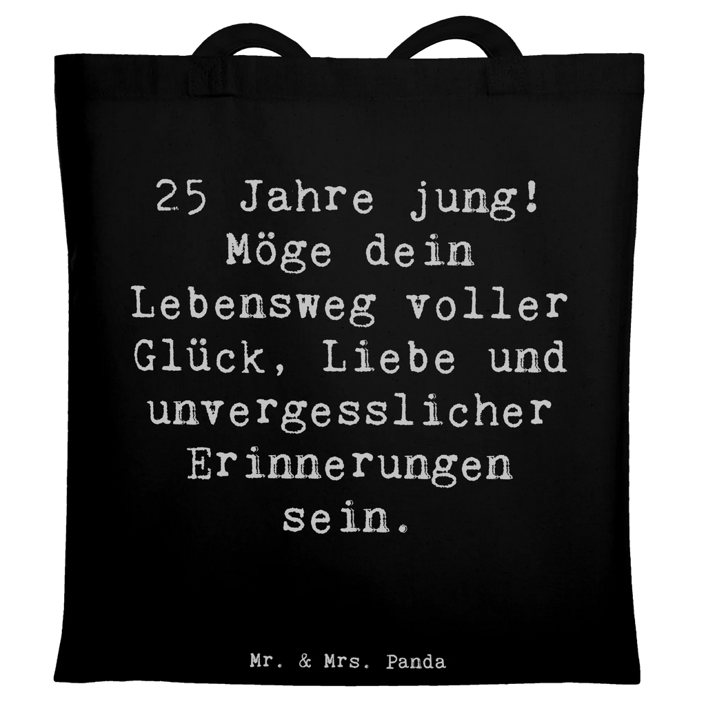 Tragetasche Spruch 25. Geburtstag Glück Beuteltasche, Beutel, Einkaufstasche, Jutebeutel, Stoffbeutel, Tasche, Shopper, Umhängetasche, Strandtasche, Schultertasche, Stofftasche, Tragetasche, Badetasche, Jutetasche, Einkaufstüte, Laptoptasche, Geburtstag, Geburtstagsgeschenk, Geschenk
