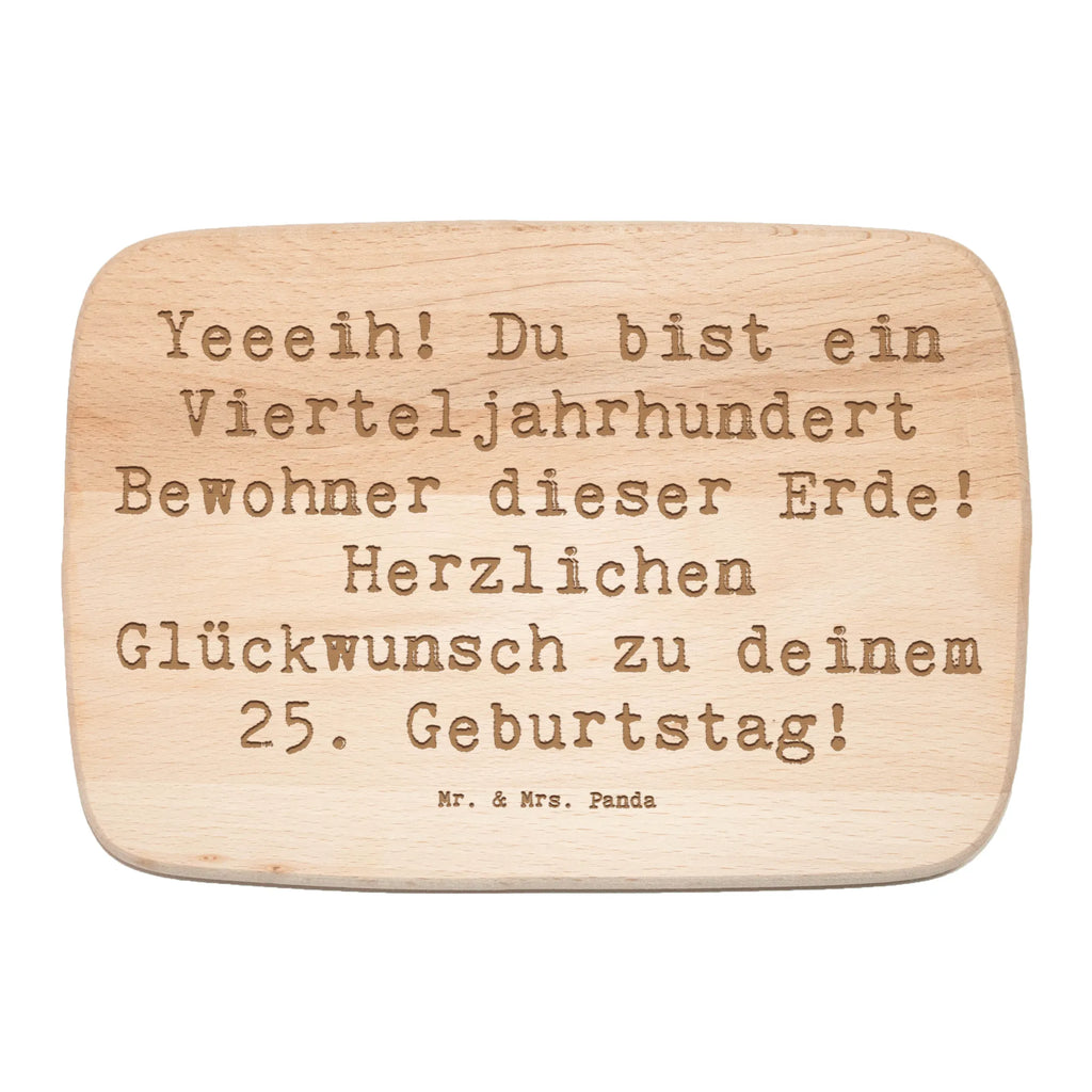 Schneidebrett Spruch 25. Geburtstag Küchenbrett, Frühstücksbrettchen, Schneidebrett, Frühstücksbrett, Schneidebrett Holz, Holzbrett, Geburtstag, Geburtstagsgeschenk, Geschenk