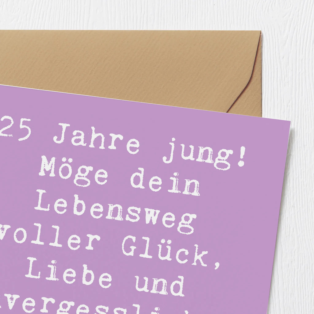 Deluxe Card Saying 25 Jahre jung! Möge dein Lebensweg voller Glück, Liebe und unvergesslicher Erinnerungen sein. Hochwertige Klappkarte, Karte, Glückwunschkarte, Hochzeitskarte, Geburtstagskarte, Hochwertige Grußkarte, Grußkarte, Einladungskarte, Klappkarte, Geburtstag, Geburtstagsgeschenk, Geschenk