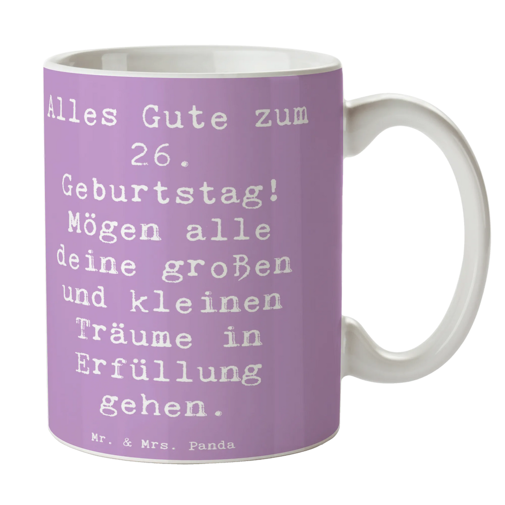 Mug Saying Alles Gute zum 26. Geburtstag! Mögen alle deine großen und kleinen Träume in Erfüllung gehen. Kaffeetasse, Tasse, Teetasse, Geschenktasse, Tasse mit Zitaten, Keramiktasse, Porzellantasse, Bürotasse, Tasse mit Motiven, Geburtstag, Geburtstagsgeschenk, Geschenk
