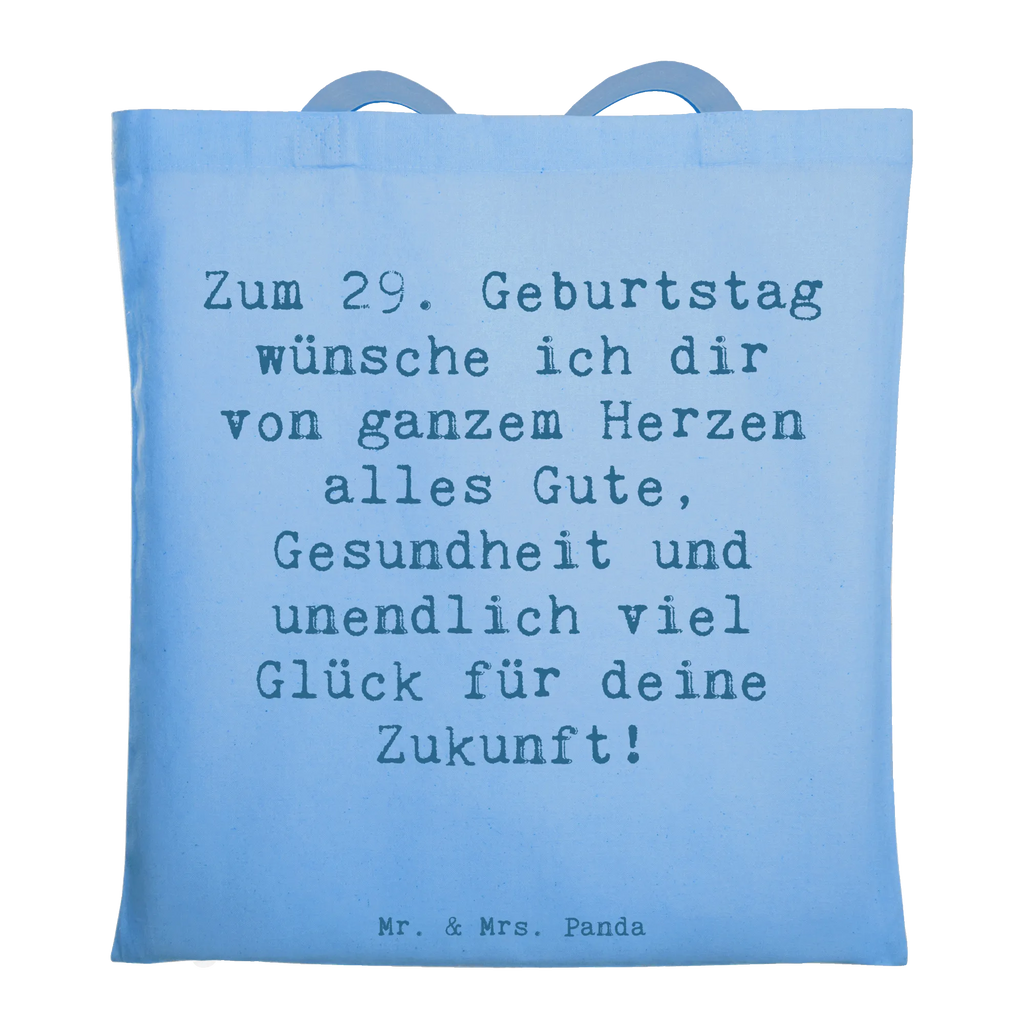 Tragetasche Spruch 29. Geburtstag Wünsche Beuteltasche, Beutel, Einkaufstasche, Jutebeutel, Stoffbeutel, Tasche, Shopper, Umhängetasche, Strandtasche, Schultertasche, Stofftasche, Tragetasche, Badetasche, Jutetasche, Einkaufstüte, Laptoptasche, Geburtstag, Geburtstagsgeschenk, Geschenk