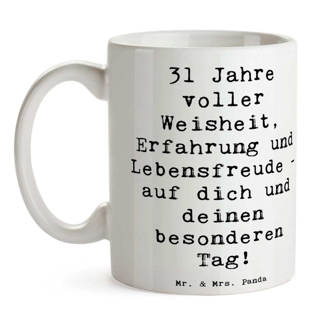 Tasse Spruch 31. Geburtstag Weisheit Teetasse, Bürotasse, Tasse mit Zitaten, Porzellantasse, Keramiktasse, Tasse mit Motiven, Geschenktasse, Tasse, Kaffeetasse, Geburtstag, Geburtstagsgeschenk, Geschenk
