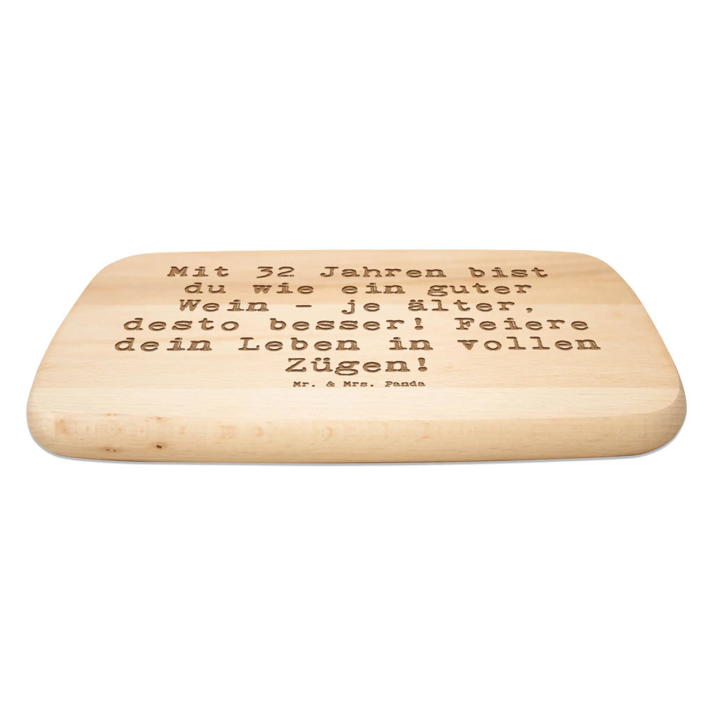 Śniadaniowa deska Przysłowie Mit 32 Jahren bist du wie ein guter Wein - je älter, desto besser! Feiere dein Leben in vollen Zügen! Urodziny, prezent urodzinowy, prezent