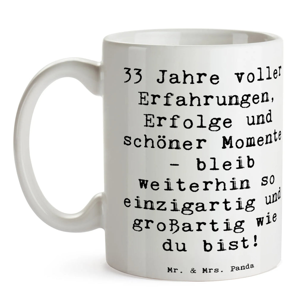 Mug Saying 33 Jahre voller Erfahrungen, Erfolge und schöner Momente - bleib weiterhin so einzigartig und großartig wie du bist! Porzellantasse, Bürotasse, Kaffeetasse, Teetasse, Tasse, Geschenktasse, Tasse mit Motiven, Tasse mit Zitaten, Keramiktasse, Geburtstag, Geburtstagsgeschenk, Geschenk