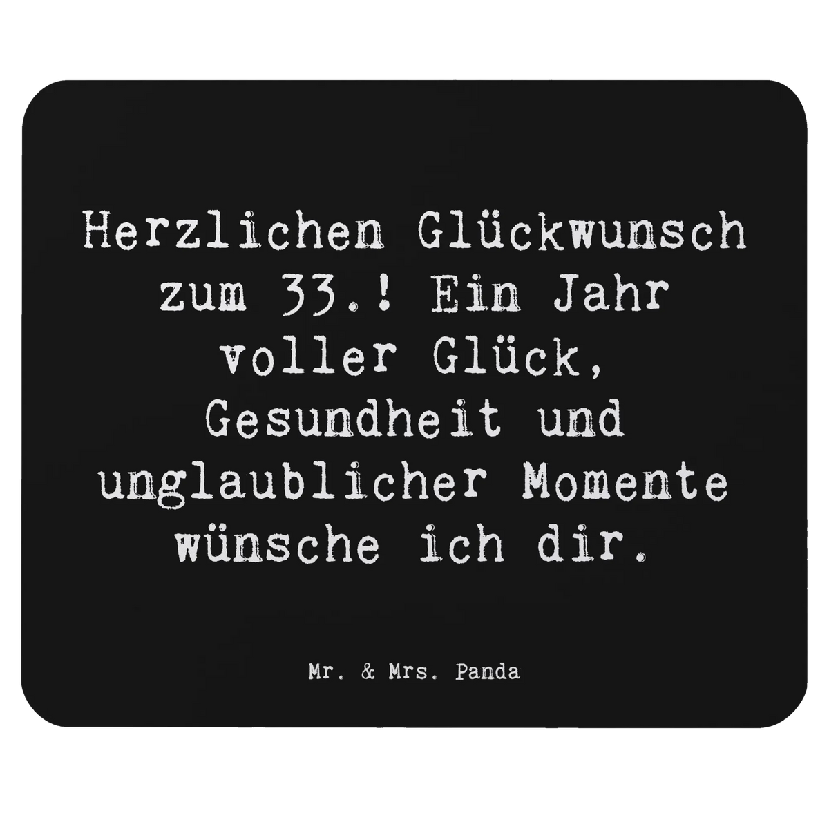 Mauspad Spruch 33. Geburtstag Wünsche computer mousepad, mauspad pc, computermatte, Mousepad, mauspad laptop, pc mauspad, mousematte, Mauspad, computer mauspad, laptop mauspad, Mouse Pad, pc mausunterlage, mausteppich, pc mousepad, gummi mauspad, laptop mousepad, notebook mauspad, Geburtstag, Geburtstagsgeschenk, Geschenk