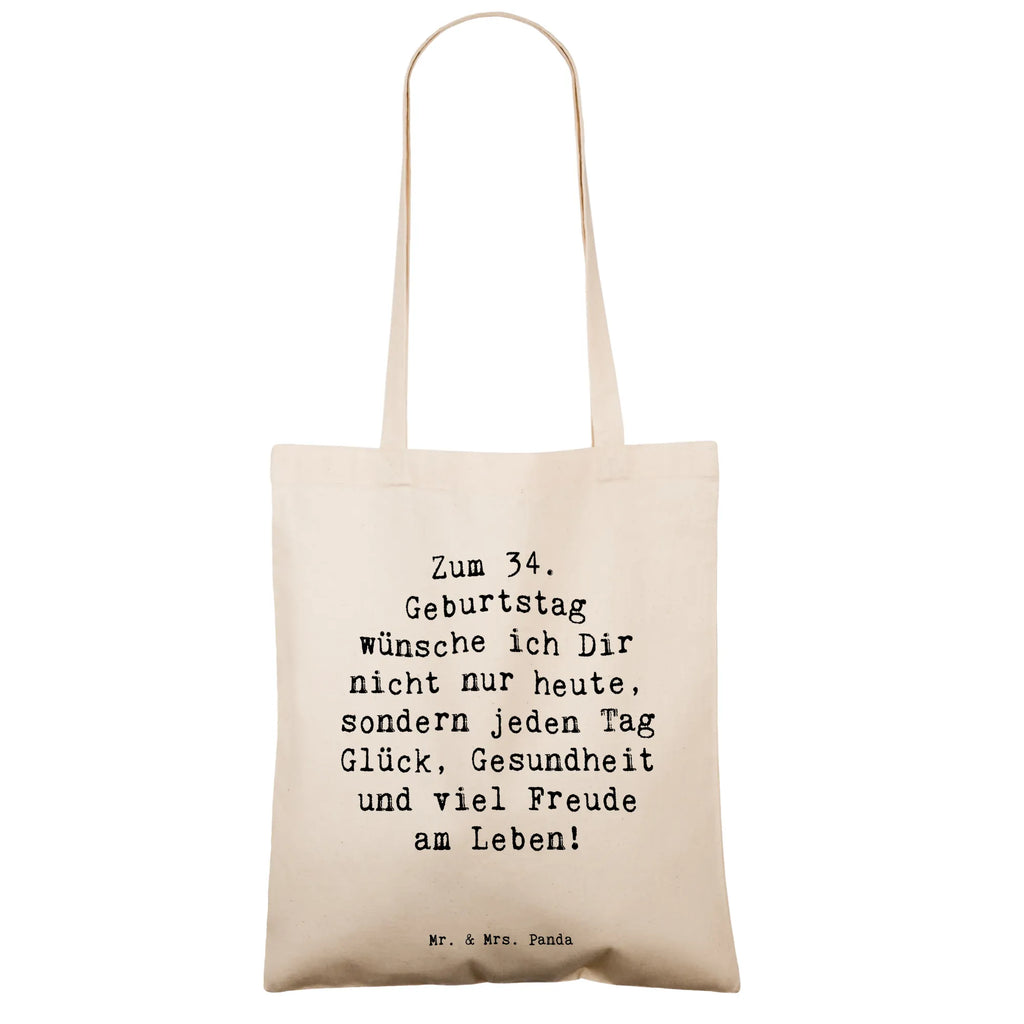 Tote bag Saying Zum 34. Geburtstag wünsche ich Dir nicht nur heute, sondern jeden Tag Glück, Gesundheit und viel Freude am Leben! Jutetasche, Büchertasche, freizeitbeutel, Unitasche, baumwoll shopper, schultertasche baumwolle, Schulbeutel, umhängebeutel, Jutebeutel, Schultertasche, Tote Bag, Henkeltasche, Uni Tasche, canvas tasche, Baumwolltasche, stoff shopper, Laptoptasche, schulterbeutel, Shopping Tasche, universaltasche, tragbeutel, henkeltasche baumwolle, einkaufstasche baumwolle, umhängetasche baumwolle, Shopper, campus tasche, einkaufsshopper, Stofftasche, Stoffbeutel, Strandtasche, textilbeutel, tragetasche baumwolle, Schultasche, totebag, Tasche, Alltagstasche, Umhängetasche, Einkaufstasche, studententasche, Tüte, Einkaufsbeutel, dokumententasche, Einkaufstüte, Baumwollbeutel, Freizeittasche, Beutel, Tragetasche, textiltasche, Geschenk, Geburtstag, Geburtstagsgeschenk