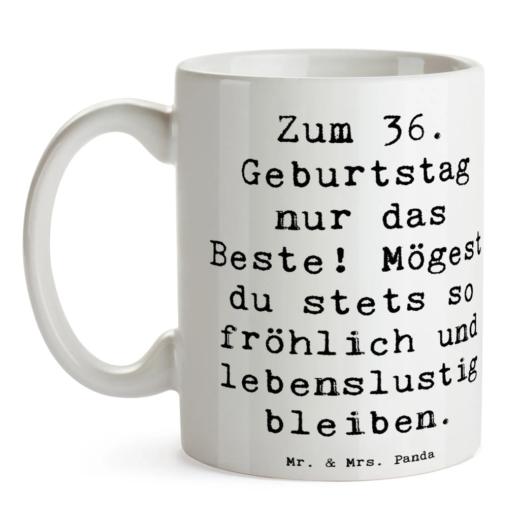 Mug Saying Zum 36. Geburtstag nur das Beste! Mögest du stets so fröhlich und lebenslustig bleiben. Porzellantasse, Tasse mit Motiven, Teetasse, Bürotasse, Kaffeetasse, Tasse, Geschenktasse, Tasse mit Zitaten, Keramiktasse, Geburtstag, Geburtstagsgeschenk, Geschenk