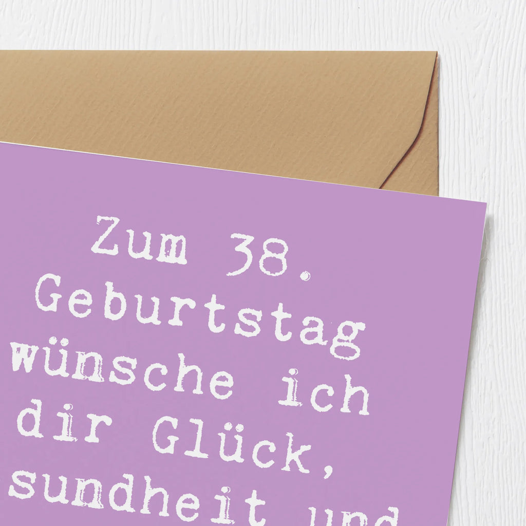 Deluxe Karte Spruch 38. Geburtstag Klappkarte, Glückwunschkarte, Hochwertige Grußkarte, Geburtstagskarte, Hochzeitskarte, Hochwertige Klappkarte, Grußkarte, Karte, Einladungskarte, Geburtstag, Geburtstagsgeschenk, Geschenk