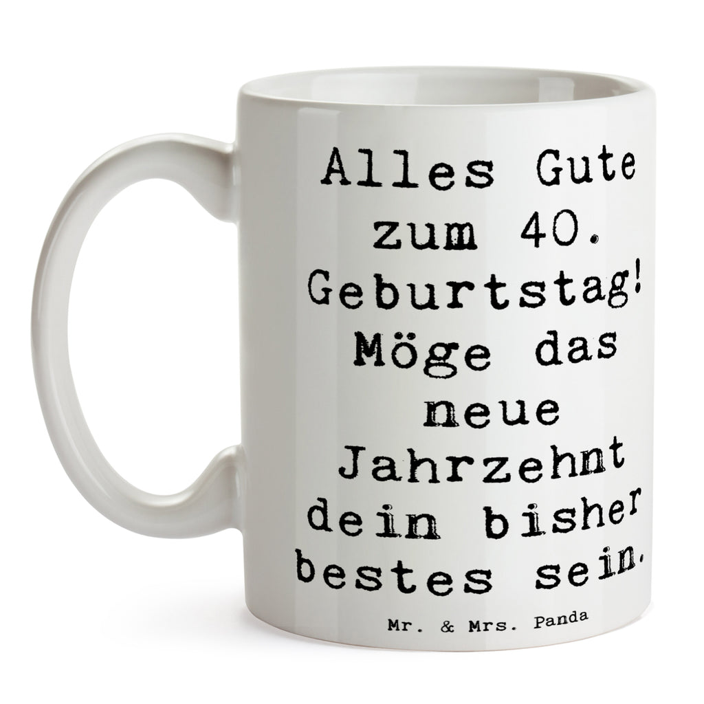 Mug Saying Alles Gute zum 40. Geburtstag! Möge das neue Jahrzehnt dein bisher bestes sein. Tasse, Kaffeetasse, Bürotasse, Porzellantasse, Geschenktasse, Tasse mit Motiven, Teetasse, Keramiktasse, Tasse mit Zitaten, Geburtstag, Geburtstagsgeschenk, Geschenk