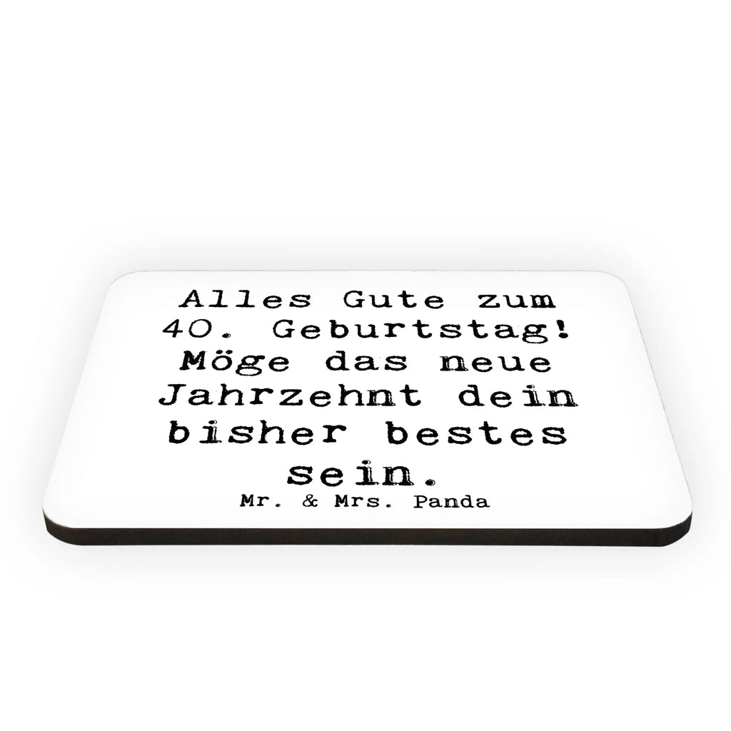 Magnet Saying Alles Gute zum 40. Geburtstag! Möge das neue Jahrzehnt dein bisher bestes sein. Motivmagnete, Dekomagnet, Notiz Magnet, Souvenir Magnet, Whiteboard Magnet, Kühlschrank Dekoration, Kühlschrankmagnet, Pinnwandmagnet, Geburtstag, Geburtstagsgeschenk, Geschenk