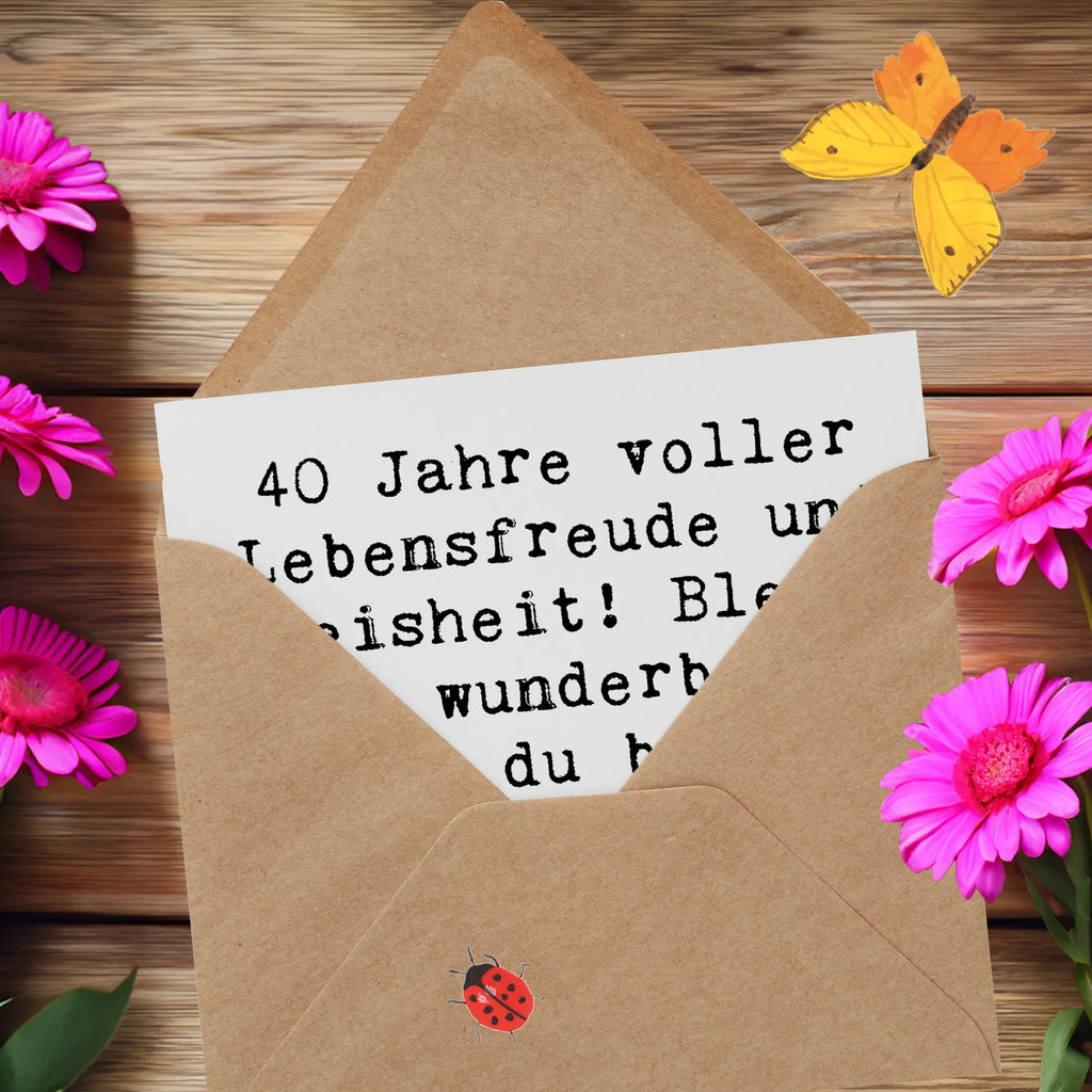 Deluxe Card Saying 40 Jahre voller Lebensfreude und Weisheit! Bleib so wunderbar, wie du bist. Alles Gute zum Geburtstag! Hochwertige Klappkarte, Glückwunschkarte, Hochwertige Grußkarte, Geburtstagskarte, Grußkarte, Karte, Einladungskarte, Hochzeitskarte, Klappkarte, Geburtstag, Geburtstagsgeschenk, Geschenk