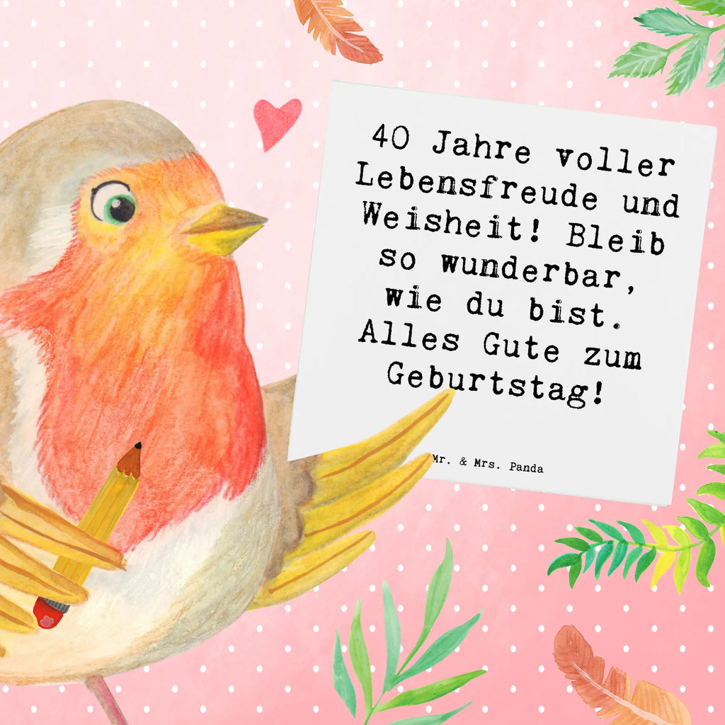 Deluxe Card Saying 40 Jahre voller Lebensfreude und Weisheit! Bleib so wunderbar, wie du bist. Alles Gute zum Geburtstag! Hochwertige Klappkarte, Glückwunschkarte, Hochwertige Grußkarte, Geburtstagskarte, Grußkarte, Karte, Einladungskarte, Hochzeitskarte, Klappkarte, Geburtstag, Geburtstagsgeschenk, Geschenk