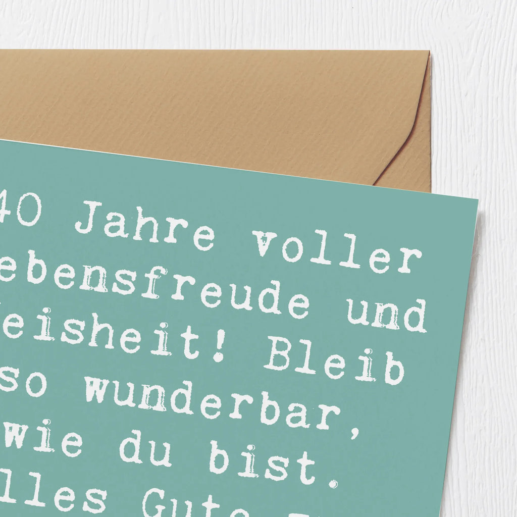 Deluxe Card Saying 40 Jahre voller Lebensfreude und Weisheit! Bleib so wunderbar, wie du bist. Alles Gute zum Geburtstag! Hochwertige Klappkarte, Glückwunschkarte, Hochwertige Grußkarte, Geburtstagskarte, Grußkarte, Karte, Einladungskarte, Hochzeitskarte, Klappkarte, Geburtstag, Geburtstagsgeschenk, Geschenk