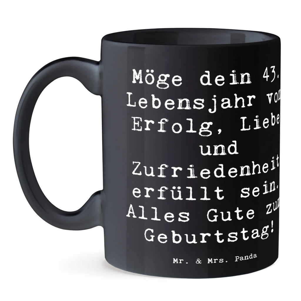 Mug Saying Möge dein 43. Lebensjahr von Erfolg, Liebe und Zufriedenheit erfüllt sein. Alles Gute zum Geburtstag! Tasse mit Zitaten, Tasse, Kaffeetasse, Bürotasse, Geschenktasse, Tasse mit Motiven, Porzellantasse, Teetasse, Keramiktasse, Geburtstag, Geburtstagsgeschenk, Geschenk