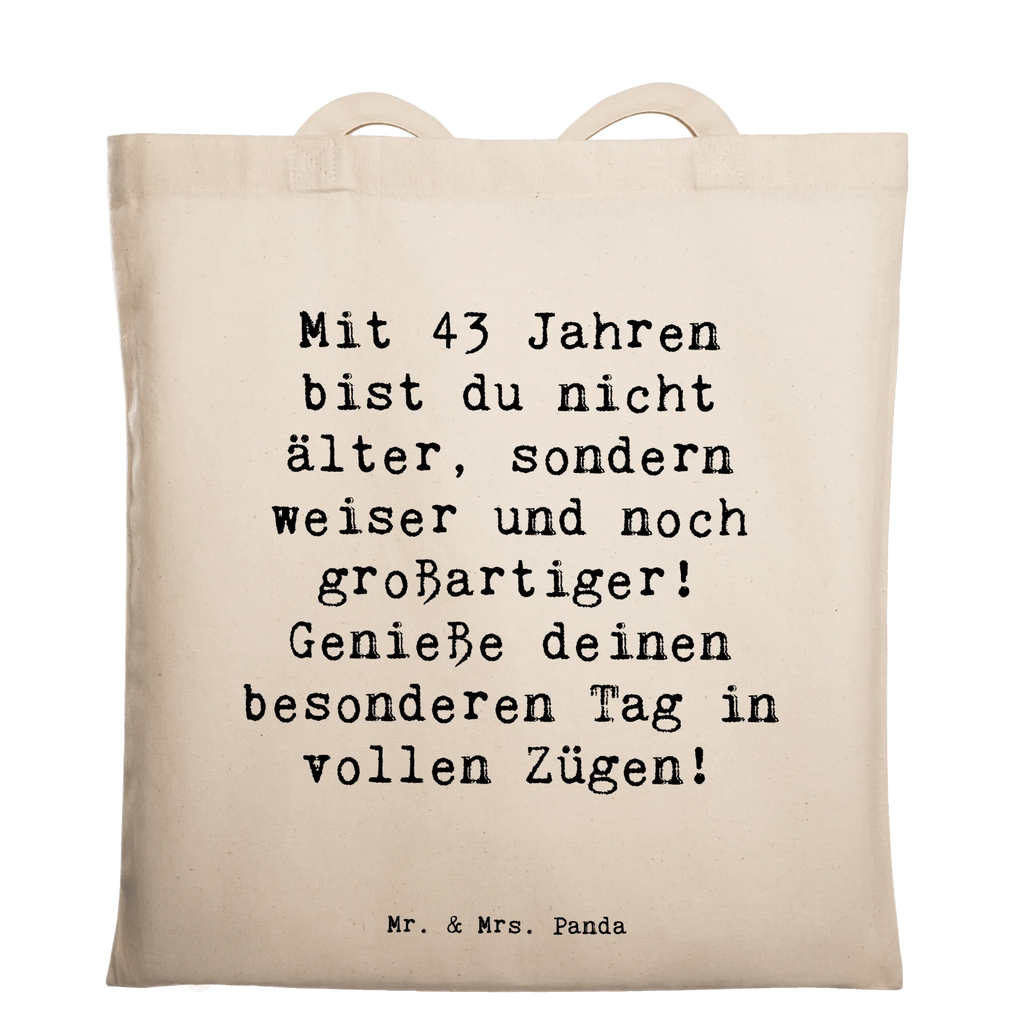 Tragetasche Spruch 43. Geburtstag Weisheit Beutel, Laptoptasche, Jutetasche, Beuteltasche, Jutebeutel, Stoffbeutel, Einkaufstasche, Tasche, Strandtasche, Schultertasche, Stofftasche, Einkaufstüte, Shopper, Badetasche, Umhängetasche, Tragetasche, Geburtstag, Geburtstagsgeschenk, Geschenk