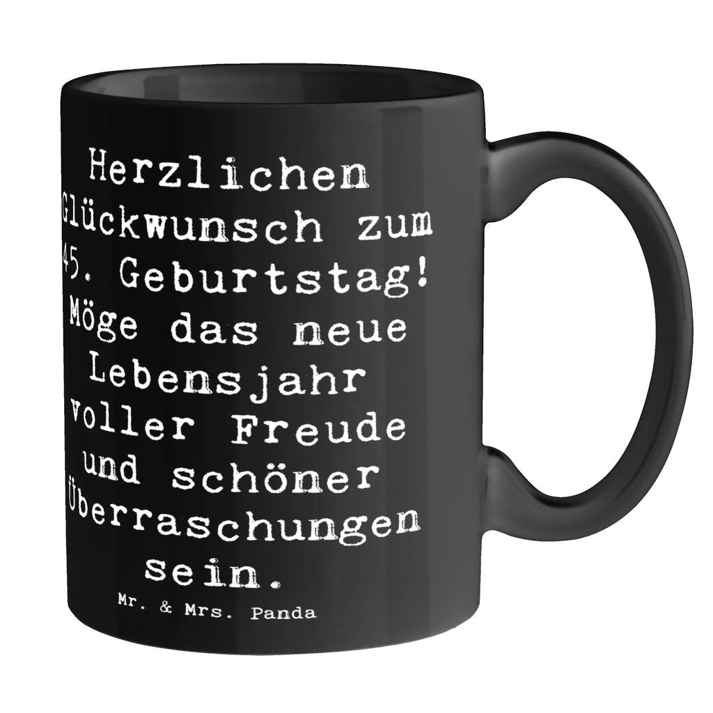 Tasse Spruch 45. Geburtstag Freude Keramiktasse, Bürotasse, Tasse mit Zitaten, Tasse, Tasse mit Motiven, Porzellantasse, Kaffeetasse, Teetasse, Geschenktasse, Geburtstag, Geburtstagsgeschenk, Geschenk