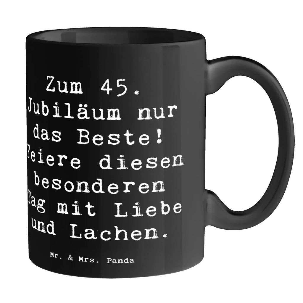 Tasse Spruch 45. Geburtstag Feiern Kaffeetasse, Tasse mit Motiven, Tasse mit Zitaten, Porzellantasse, Keramiktasse, Tasse, Geschenktasse, Bürotasse, Teetasse, Geburtstag, Geburtstagsgeschenk, Geschenk