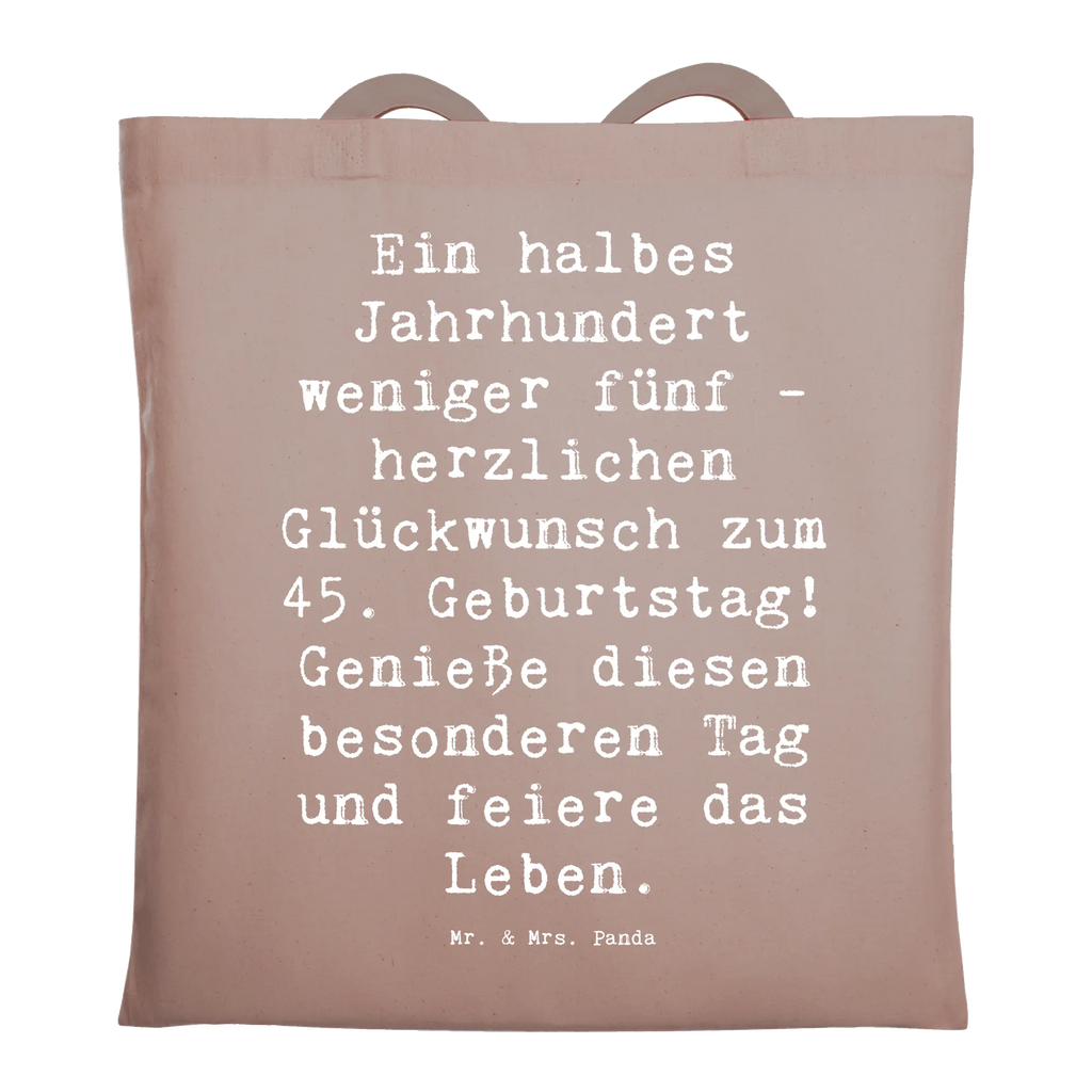 Tragetasche Spruch 45. Geburtstag Feier Beuteltasche, Beutel, Einkaufstasche, Jutebeutel, Stoffbeutel, Tasche, Shopper, Umhängetasche, Strandtasche, Schultertasche, Stofftasche, Tragetasche, Badetasche, Jutetasche, Einkaufstüte, Laptoptasche, Geburtstag, Geburtstagsgeschenk, Geschenk