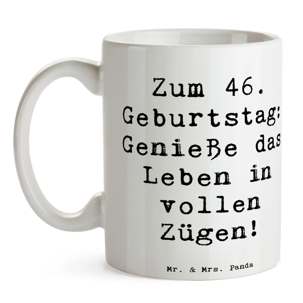 Tasse Spruch 46. Geburtstag Lebensfreude Tasse mit Motiven, Keramiktasse, Bürotasse, Geschenktasse, Teetasse, Kaffeetasse, Tasse mit Zitaten, Porzellantasse, Tasse, Geburtstag, Geburtstagsgeschenk, Geschenk