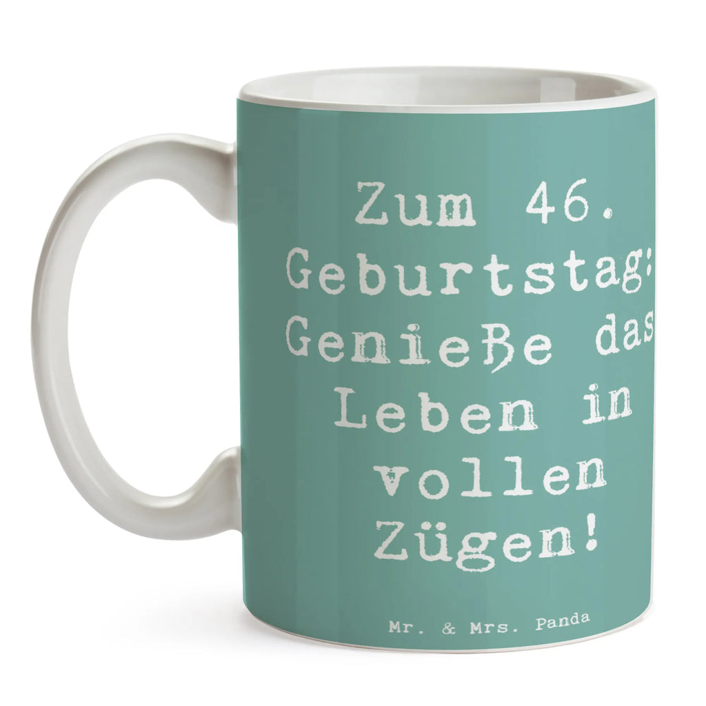 Tasse Spruch 46. Geburtstag Lebensfreude Tasse mit Motiven, Keramiktasse, Bürotasse, Geschenktasse, Teetasse, Kaffeetasse, Tasse mit Zitaten, Porzellantasse, Tasse, Geburtstag, Geburtstagsgeschenk, Geschenk