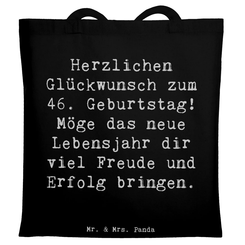 Tragetasche Spruch 46. Geburtstag Stoffbeutel, Einkaufstüte, Jutebeutel, Beutel, Tragetasche, Strandtasche, Laptoptasche, Schultertasche, Jutetasche, Umhängetasche, Shopper, Beuteltasche, Einkaufstasche, Badetasche, Stofftasche, Tasche, Geburtstag, Geburtstagsgeschenk, Geschenk