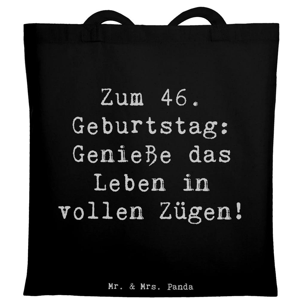 Tragetasche Spruch 46. Geburtstag Lebensfreude Beuteltasche, Beutel, Einkaufstasche, Jutebeutel, Stoffbeutel, Tasche, Shopper, Umhängetasche, Strandtasche, Schultertasche, Stofftasche, Tragetasche, Badetasche, Jutetasche, Einkaufstüte, Laptoptasche, Geburtstag, Geburtstagsgeschenk, Geschenk
