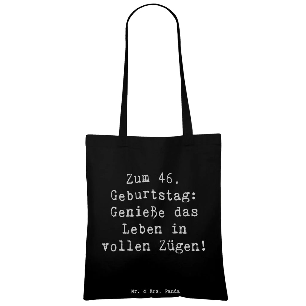 Tragetasche Spruch 46. Geburtstag Lebensfreude Beuteltasche, Beutel, Einkaufstasche, Jutebeutel, Stoffbeutel, Tasche, Shopper, Umhängetasche, Strandtasche, Schultertasche, Stofftasche, Tragetasche, Badetasche, Jutetasche, Einkaufstüte, Laptoptasche, Geburtstag, Geburtstagsgeschenk, Geschenk
