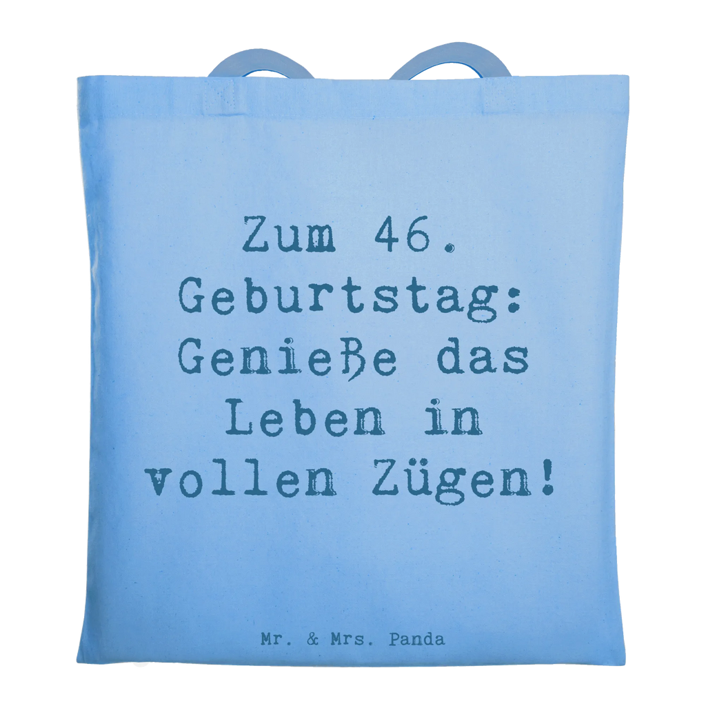 Tragetasche Spruch 46. Geburtstag Lebensfreude Beuteltasche, Beutel, Einkaufstasche, Jutebeutel, Stoffbeutel, Tasche, Shopper, Umhängetasche, Strandtasche, Schultertasche, Stofftasche, Tragetasche, Badetasche, Jutetasche, Einkaufstüte, Laptoptasche, Geburtstag, Geburtstagsgeschenk, Geschenk