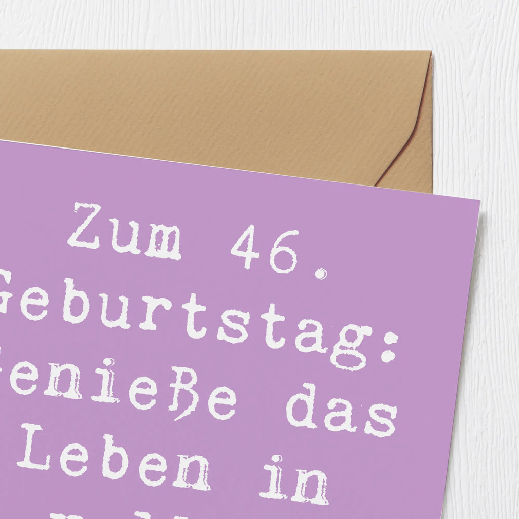 Deluxe Karte Spruch 46. Geburtstag Lebensfreude Hochzeitskarte, Karte, Grußkarte, Einladungskarte, Glückwunschkarte, Geburtstagskarte, Klappkarte, Hochwertige Grußkarte, Hochwertige Klappkarte, Geburtstag, Geburtstagsgeschenk, Geschenk