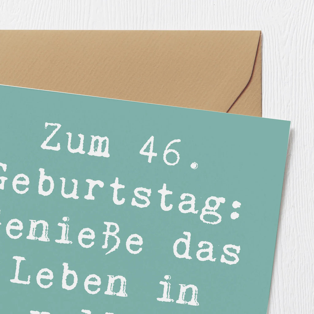 Deluxe Karte Spruch 46. Geburtstag Lebensfreude Hochzeitskarte, Karte, Grußkarte, Einladungskarte, Glückwunschkarte, Geburtstagskarte, Klappkarte, Hochwertige Grußkarte, Hochwertige Klappkarte, Geburtstag, Geburtstagsgeschenk, Geschenk