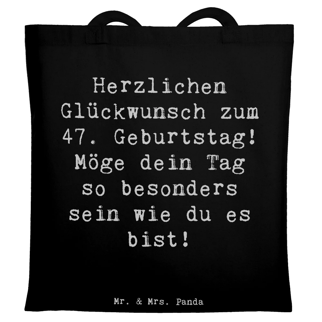 Tragetasche Spruch 47. Geburtstag Einkaufstüte, Einkaufstasche, Tragetasche, Schultertasche, Badetasche, Stofftasche, Stoffbeutel, Jutetasche, Beuteltasche, Umhängetasche, Laptoptasche, Shopper, Tasche, Jutebeutel, Beutel, Strandtasche, Geburtstag, Geburtstagsgeschenk, Geschenk