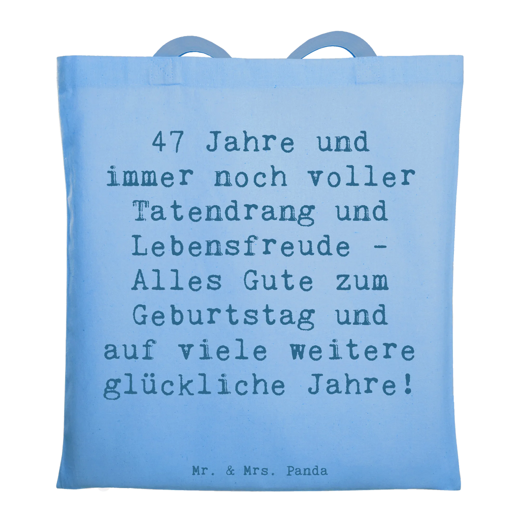 Tote bag Saying 47 Jahre und immer noch voller Tatendrang und Lebensfreude - Alles Gute zum Geburtstag und auf viele weitere glückliche Jahre! Tragetasche, Umhängetasche, Stofftasche, Tasche, Shopper, Strandtasche, Badetasche, Beuteltasche, Stoffbeutel, Einkaufstüte, Jutetasche, Einkaufstasche, Schultertasche, Beutel, Jutebeutel, Laptoptasche, Geburtstag, Geburtstagsgeschenk, Geschenk