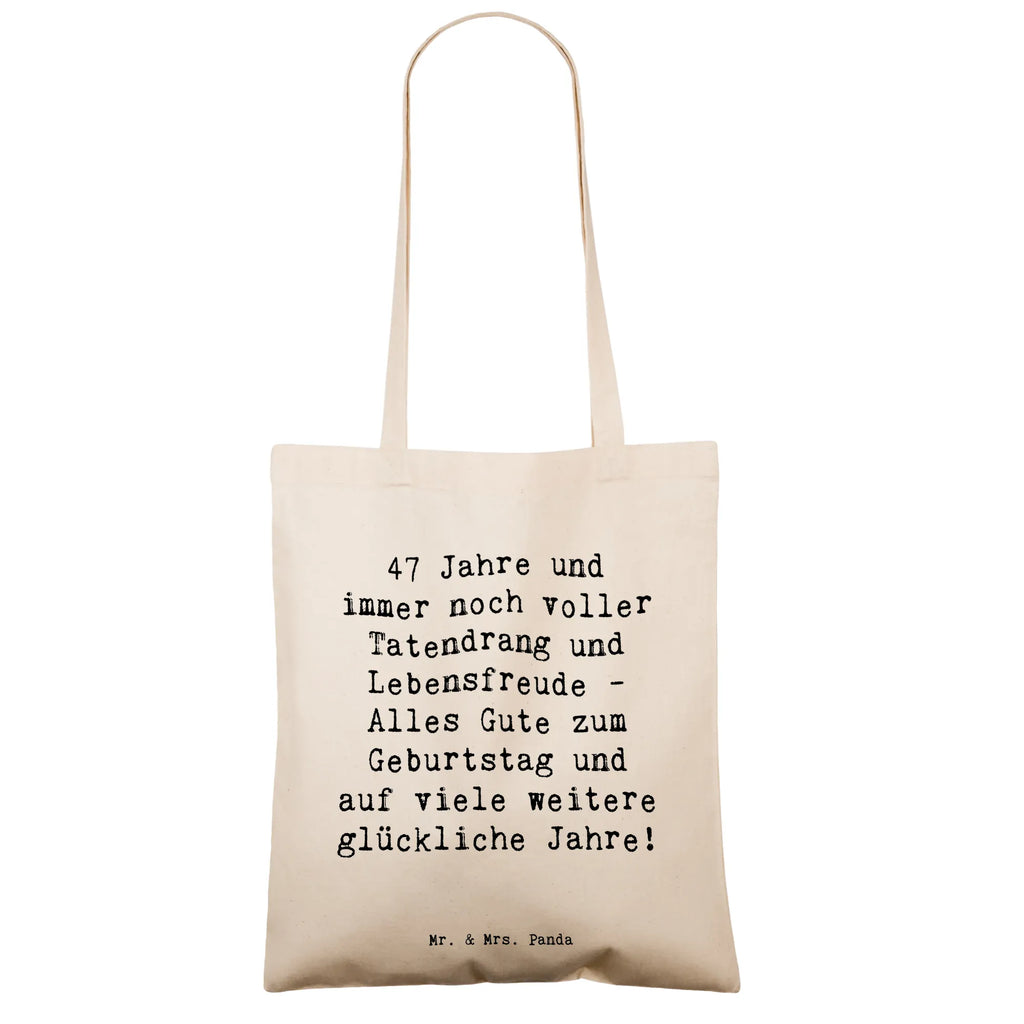 Tote bag Saying 47 Jahre und immer noch voller Tatendrang und Lebensfreude - Alles Gute zum Geburtstag und auf viele weitere glückliche Jahre! Tragetasche, Umhängetasche, Stofftasche, Tasche, Shopper, Strandtasche, Badetasche, Beuteltasche, Stoffbeutel, Einkaufstüte, Jutetasche, Einkaufstasche, Schultertasche, Beutel, Jutebeutel, Laptoptasche, Geburtstag, Geburtstagsgeschenk, Geschenk