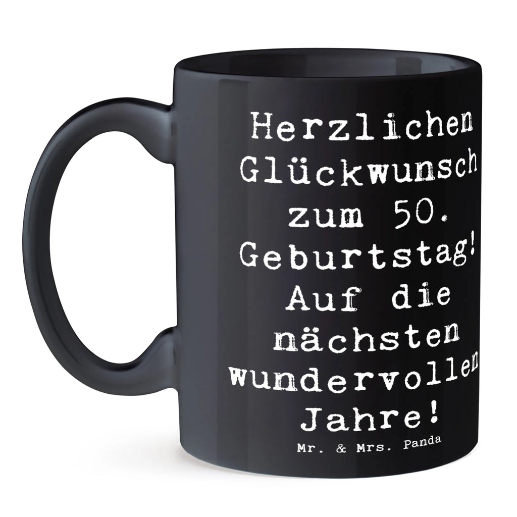 Tasse Spruch 50. Geburtstag Glückwunsch Henkeltassen, Kaffeepott, Trinkbecher, Frühstückstassen, Kaffeetasse, Tassen, Keramiktasse, Tasse, Keramiktassen, Keramikbecher, Teetasse, Henkeltasse, Henkelbecher, Trinktasse, Becher, Pott, Teetassen, Kaffeebecher, Kaffeetassen, Teepott, Kakaotassen, Porzellantasse, Geschenk, Geburtstagsgeschenk, Geburtstag