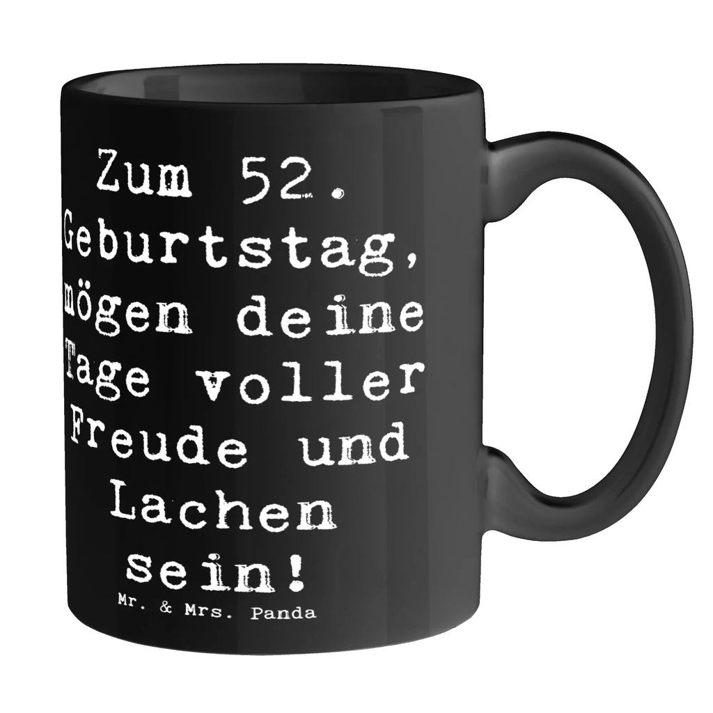 Tasse Spruch 52. Geburtstag Freude Geschenktasse, Tasse mit Zitaten, Bürotasse, Tasse mit Motiven, Kaffeetasse, Keramiktasse, Porzellantasse, Tasse, Teetasse, Geburtstag, Geburtstagsgeschenk, Geschenk