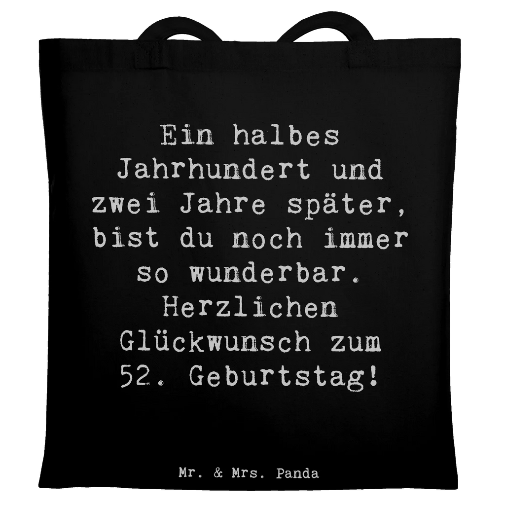 Tragetasche Spruch 52. Geburtstag Beuteltasche, Beutel, Einkaufstasche, Jutebeutel, Stoffbeutel, Tasche, Shopper, Umhängetasche, Strandtasche, Schultertasche, Stofftasche, Tragetasche, Badetasche, Jutetasche, Einkaufstüte, Laptoptasche, Geburtstag, Geburtstagsgeschenk, Geschenk
